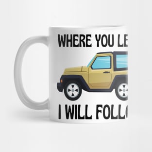 Where You Lead I Will Follow II - Car - Outdoors - White - Gilmore Mug